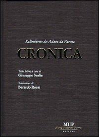 Cronica. Testo latino a fronte - Salimbene da Parma - Libro Monte Università Parma 2006 | Libraccio.it