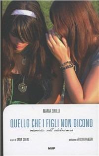 Intervista sull'adolescenza - Katia Golini, Maria Zirilli - Libro Monte Università Parma 2009, BelleStorie. Saggi | Libraccio.it