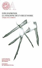 La stagione di un recensore. Cinquanta corsivi