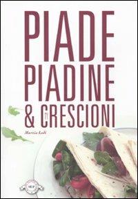 Piade piadine & crescioni - Marzia Lodi - Libro Monte Università Parma 2010, I buoni sapori di casa | Libraccio.it