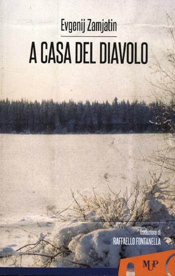 A casa del diavolo - Evgenij Zamjátin - Libro Monte Università Parma 2012, Petitò | Libraccio.it
