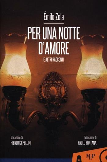 Per una notte d'amore e altri racconti - Émile Zola - Libro Monte Università Parma 2012, Petitò | Libraccio.it