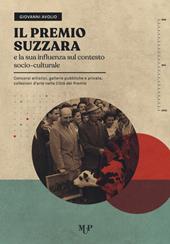 Il Premio Suzzara e la sua influenza sul contesto socio-culturale. Concorsi artistici, gallerie pubbliche e private, collezioni d'arte nella Città del Premio
