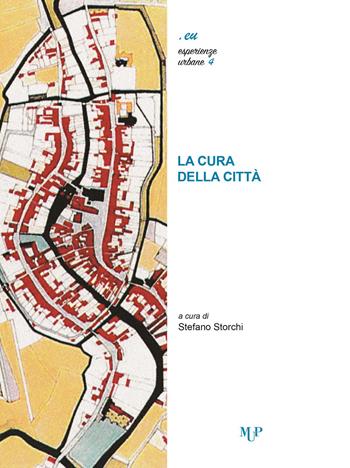 La cura della città  - Libro Monte Università Parma 2021, Eu. Esperienze urbane | Libraccio.it