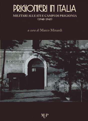 Prigionieri in Italia. Militari alleati e campi di prigionia (1940-1945)  - Libro Monte Università Parma 2021, Riflessi | Libraccio.it