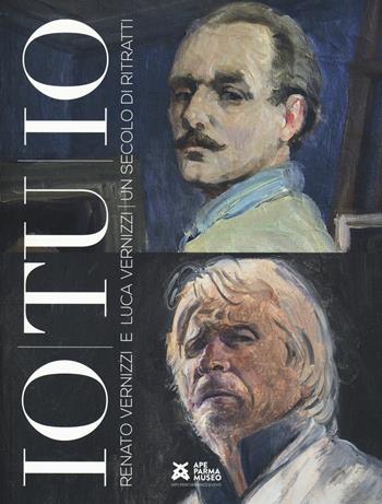 Io tu io. Renato e Luca Vernizzi: 1 secolo di ritratti. Ediz. a colori  - Libro Monte Università Parma 2022 | Libraccio.it