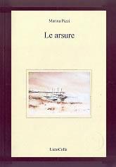 Le arsure - Marina Pizzi - Libro LietoColle 2004, Aretusa | Libraccio.it