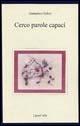 Cerco parole capaci - Giampiero Gelmi - Libro LietoColle 2004, Aretusa | Libraccio.it
