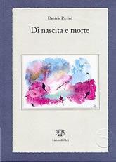 Di nascita e di morte - Daniele Piccini - Libro LietoColle 2003, Aretusa | Libraccio.it