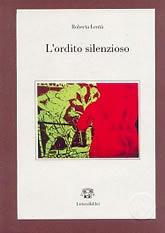 L'ordito silenzioso - Roberta Lentà - Libro LietoColle 2004, Aretusa | Libraccio.it