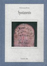 Spostamento. Poemetto per la memoria - Giovanna Frene - Libro LietoColle 2003, Aretusa | Libraccio.it