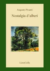 Nostalgia d'alberi - Augusto Pivanti - Libro LietoColle 2005, Aretusa | Libraccio.it