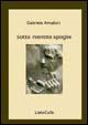 Sotto mentite spoglie - Gabriele Amadori - Libro LietoColle 2005, I quaderni di LietoColle | Libraccio.it