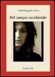Del sangue occidentale - Michelangelo Zizzi - Libro LietoColle 2005, Il Graal | Libraccio.it