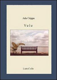 Vele - Ada Crippa - Libro LietoColle 2007, Erato | Libraccio.it