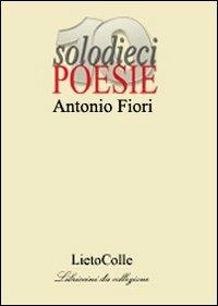 Trattare la resa - Antonio Fiori - Libro LietoColle 2009, Solodieci | Libraccio.it