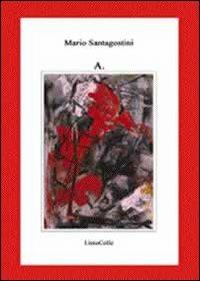 A. - Mario Santagostini - Libro LietoColle 2010, Il Graal | Libraccio.it