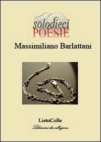 Lyra - Massimiliano Barlattani - Libro LietoColle 2011, Solodieci | Libraccio.it