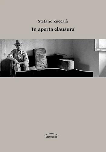 In aperta clausura - Stefano Zuccalà - Libro Ronzani Editore 2023 | Libraccio.it