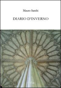 Diario d'inverno - Mauro Sambi - Libro LietoColle 2015, Blu Aretusa | Libraccio.it