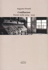 Confluenze. Poesie scelte 2004-2023