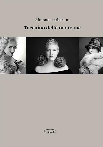 Taccuino delle molte me - Simona Garbarino - Libro LietoColle 2024 | Libraccio.it