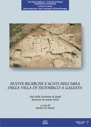 Nuove ricerche e scavi nell'area della villa di Teoderico a Galeata. Atti della Giornata di studi (Ravenna, 26 marzo 2002)  - Libro Ante Quem 2004, Studi e scavi. Nuova serie | Libraccio.it