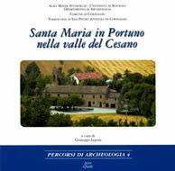 Santa Maria in Portuno nella valle del Cesano  - Libro Ante Quem 2006, Percorsi di archeologia | Libraccio.it