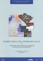 Pompei. Insula del centenario (IX, 8). Vol. 1: Indagini diagnostiche geofisiche e analisi archeometriche