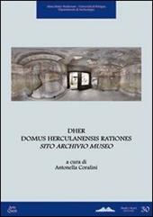 DHER Domus Herculanensis Rationes. Sito archivio museo. Con CD-ROM