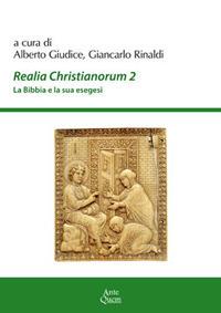 Realia christianorum. La Bibbia e la sua esegesi. Atti del Convegno (Napoli, 2016)  - Libro Ante Quem 2018, Ricerche | Libraccio.it