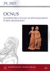 Ocnus. Quaderni della Scuola di Specializzazione in Beni Archeologici (2021). Vol. 29