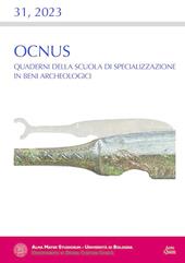 Ocnus. Quaderni della Scuola di Specializzazione in Beni Archeologici (2023). Vol. 31