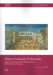 Palazzo comunale di Mirandola. Nuovi dati storico-archeologici alla luce del restauro post-sisma