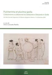 «Pulcherrima et plurima spolia». Collezionismo e collezionisti tra Settecento e Ottocento in Sicilia