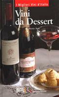 Vini da dessert - Gilberto Arru - Libro Hobby & Work Publishing 2005, I migliori vini d'Italia | Libraccio.it