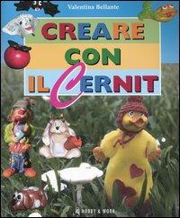 Creare con il Cernit - Valentina Bellante - Libro Hobby & Work Publishing 2005 | Libraccio.it