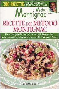 Ricette nel metodo Montignac - Michel Montignac - Libro Hobby & Work Publishing 2005, Michel Montignac | Libraccio.it