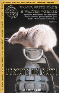 L' estate dei ratti - Hanns-Peter Karr, Walter Wehner - Libro Hobby & Work Publishing 2005, Mystery Pocket | Libraccio.it