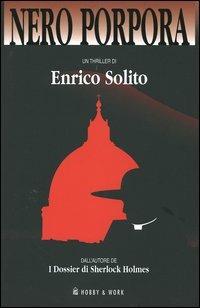 Nero porpora - Enrico Solito - Libro Hobby & Work Publishing 2006, Giallo & nero | Libraccio.it