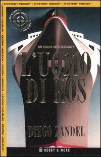 L' uomo di Kos - Diego Zandel - Libro Hobby & Work Publishing 2006, Mystery Pocket | Libraccio.it