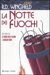 La notte dei fuochi - R. D. Wingfield - Libro Hobby & Work Publishing 2007, Giallo & nero | Libraccio.it