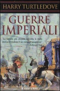 Guerre imperiali - Harry Turtledove - Libro Hobby & Work Publishing 2008, Valis | Libraccio.it