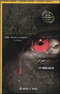 Nessuno piange per il diavolo - Claudia Salvatori - Libro Hobby & Work Publishing 2008, Mystery Pocket | Libraccio.it