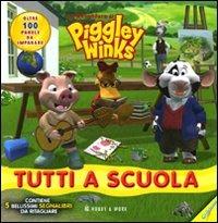 Tutti a scuola. Le avventure di Piggley Winks. Ediz. illustrata  - Libro Hobby & Work Publishing 2008 | Libraccio.it
