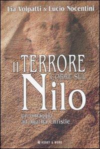 Il terrore corre sul Nilo - Lia Volpatti, Lucio Nocentini - Libro Hobby & Work Publishing 2008, Giallo & nero | Libraccio.it