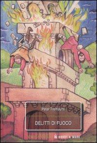 Delitti di fuoco. Le inchieste di sorella Fidelma - Peter Tremayne - Libro Hobby & Work Publishing 2006 | Libraccio.it