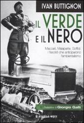 Il verde e il nero. Maccari, Malaparte, Soffici: i fascisti che anticiparono l'ambientalismo