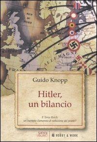 Hitler, un bilancio - Guido Knopp - Libro Hobby & Work Publishing 2011, Saggi tascabili | Libraccio.it