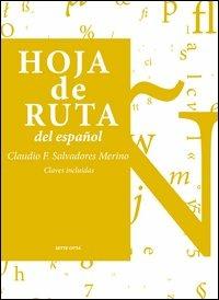 Hoja de Ruta del español. Vol. 2 - Claudio F. Salvadores Merino - Libro Sette città 2007, Dopo Babele | Libraccio.it
